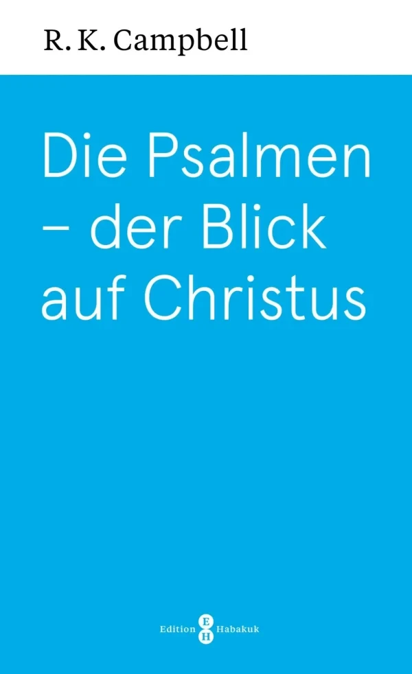 Die Psalmen – der Blick auf Christus