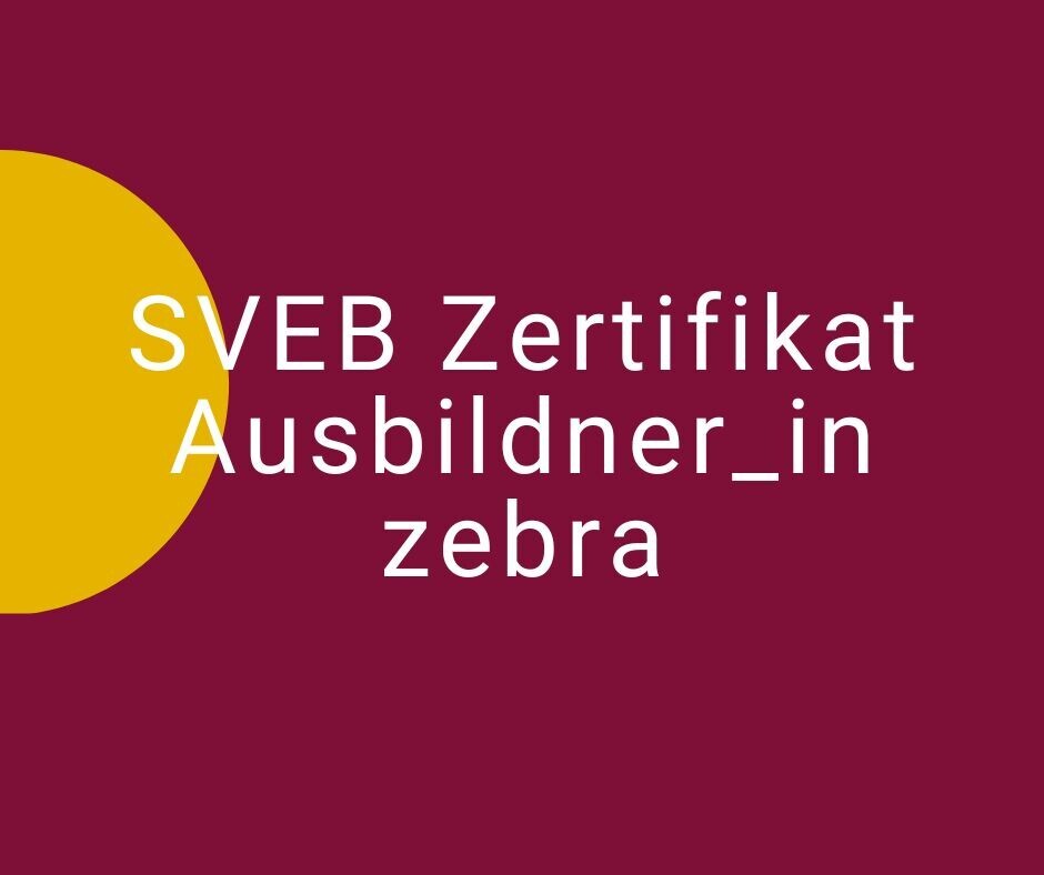 SVEB – Zertifikat Ausbildner_in Zebra - BFB - Bildung Formation Biel-Bienne