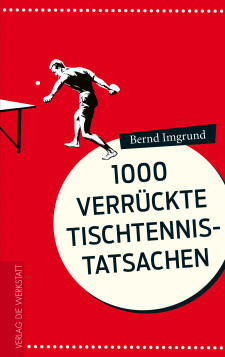 Buchtipp: 1000 verrückte Tischtennis-Tatsachen